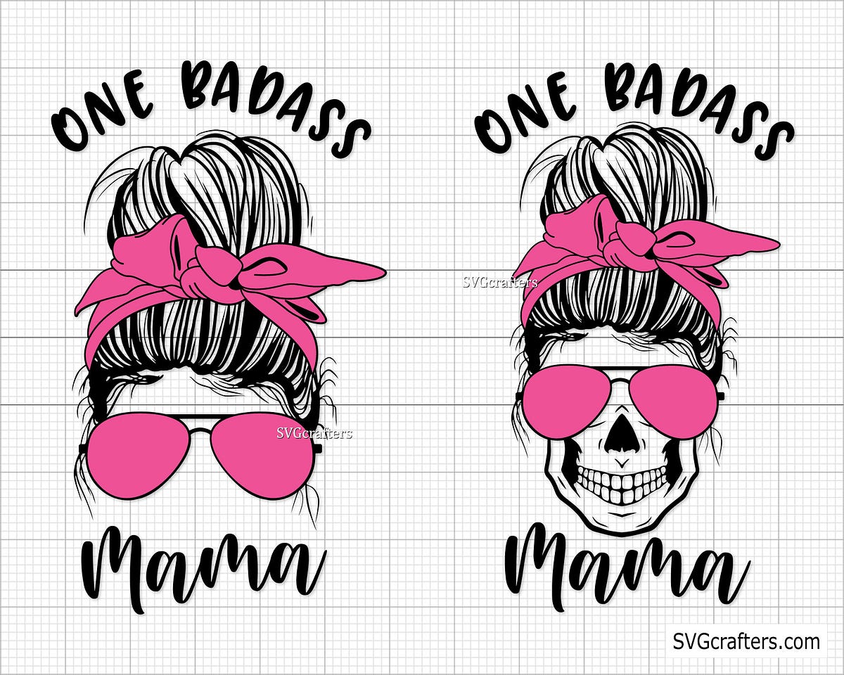 One Badass mama svg, mom svg, mama svg, mothers day svg, mommy svg