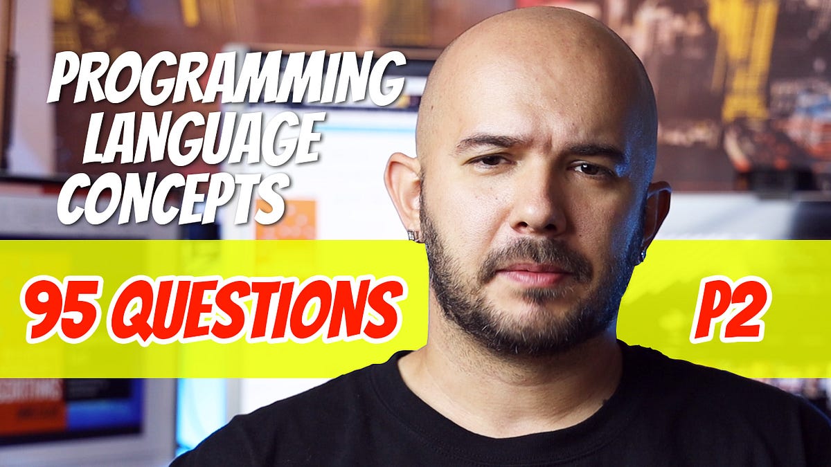 95 Programming Language Q&A (P2). In this post, we’ll still be focusing ...