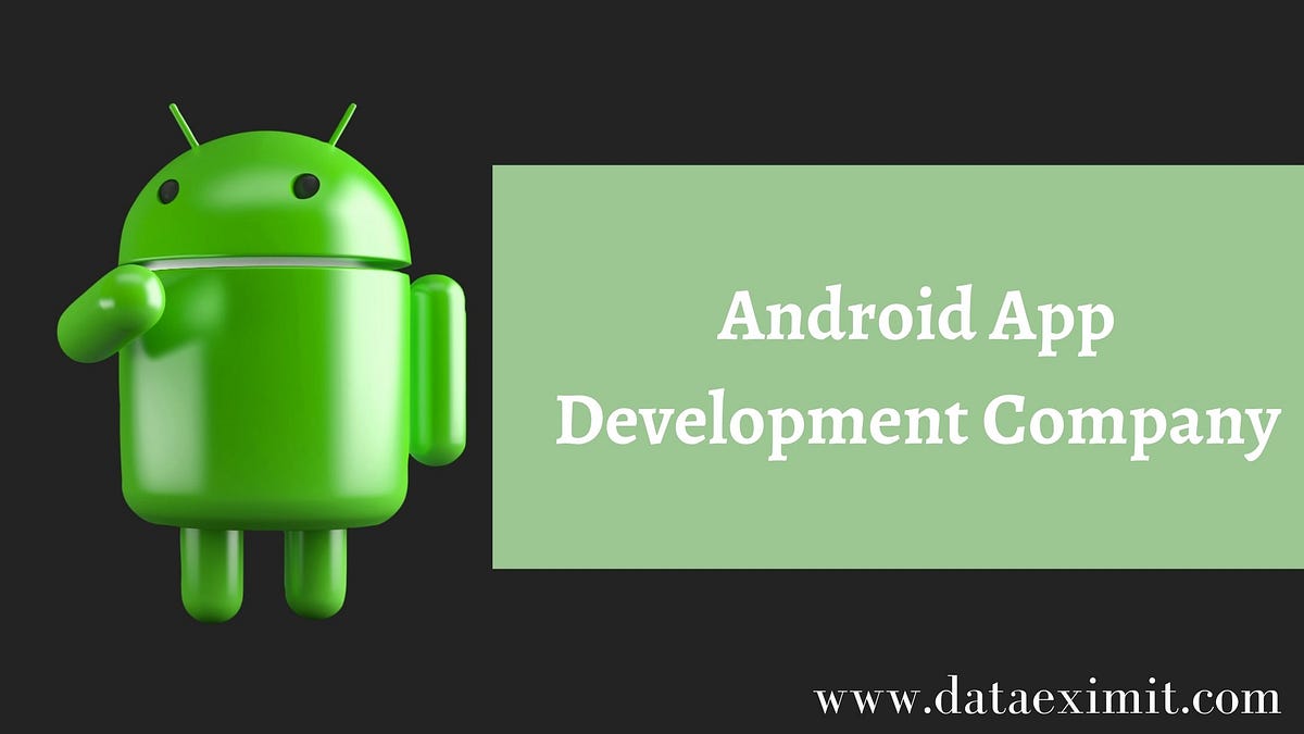 Key Factors to develop of Android App Development | by Jessica Wilson ...