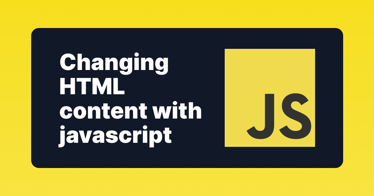 A Guide to changing HTML content with JavaScript | by Tom Hendrych | Dec,  2023 | Medium
