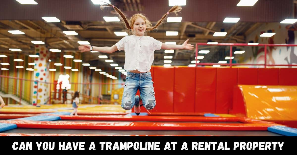 Can You Have a Trampoline at a Rental Property? - Trampoline Mind - Medium