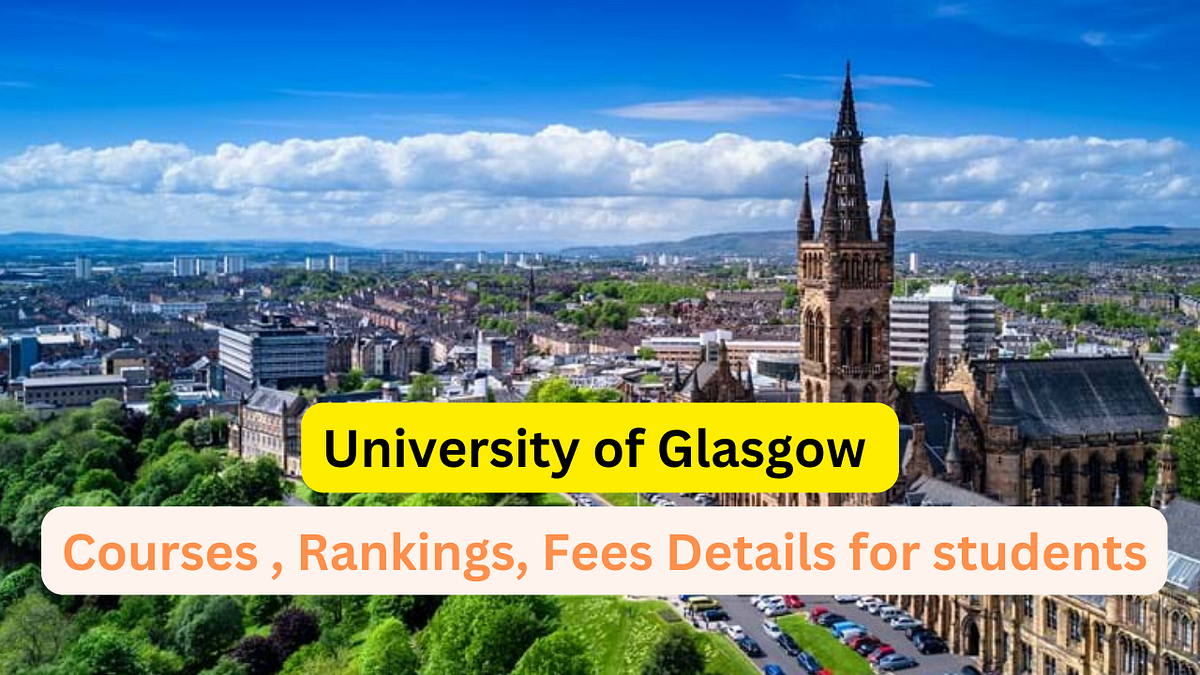 university-of-glasgow-courses-rankings-fees-details-for-students-i