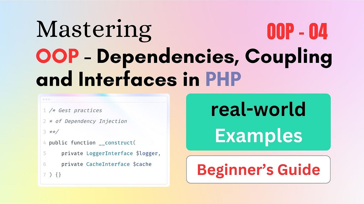Dependencies, Coupling, and Interfaces in PHP: A Beginner’s Guide with ...