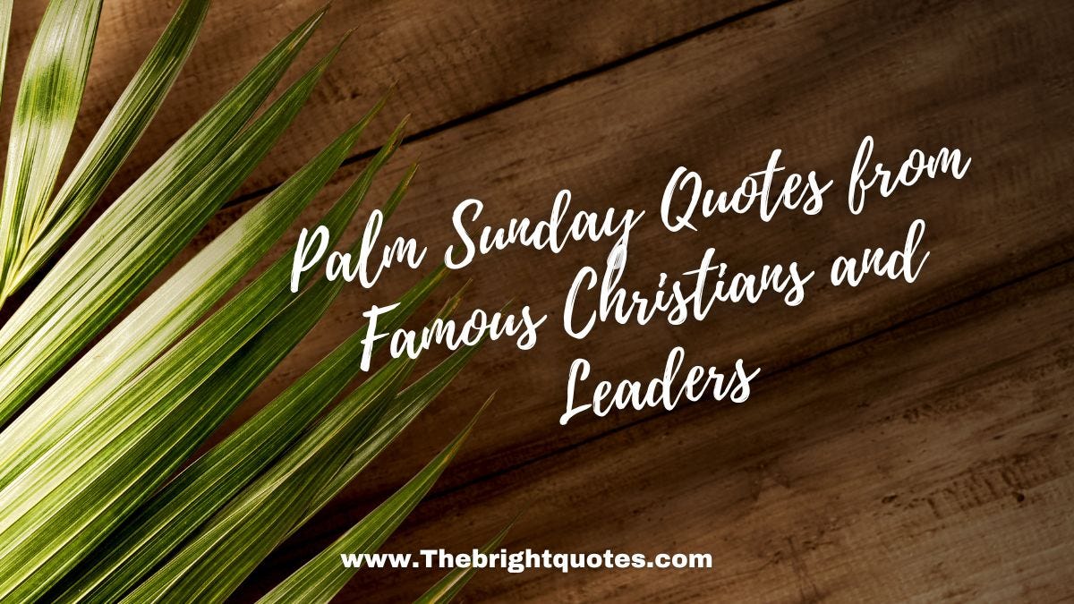 Top 15 Palm Sunday Quotes from Famous Christians and Leaders | by ...
