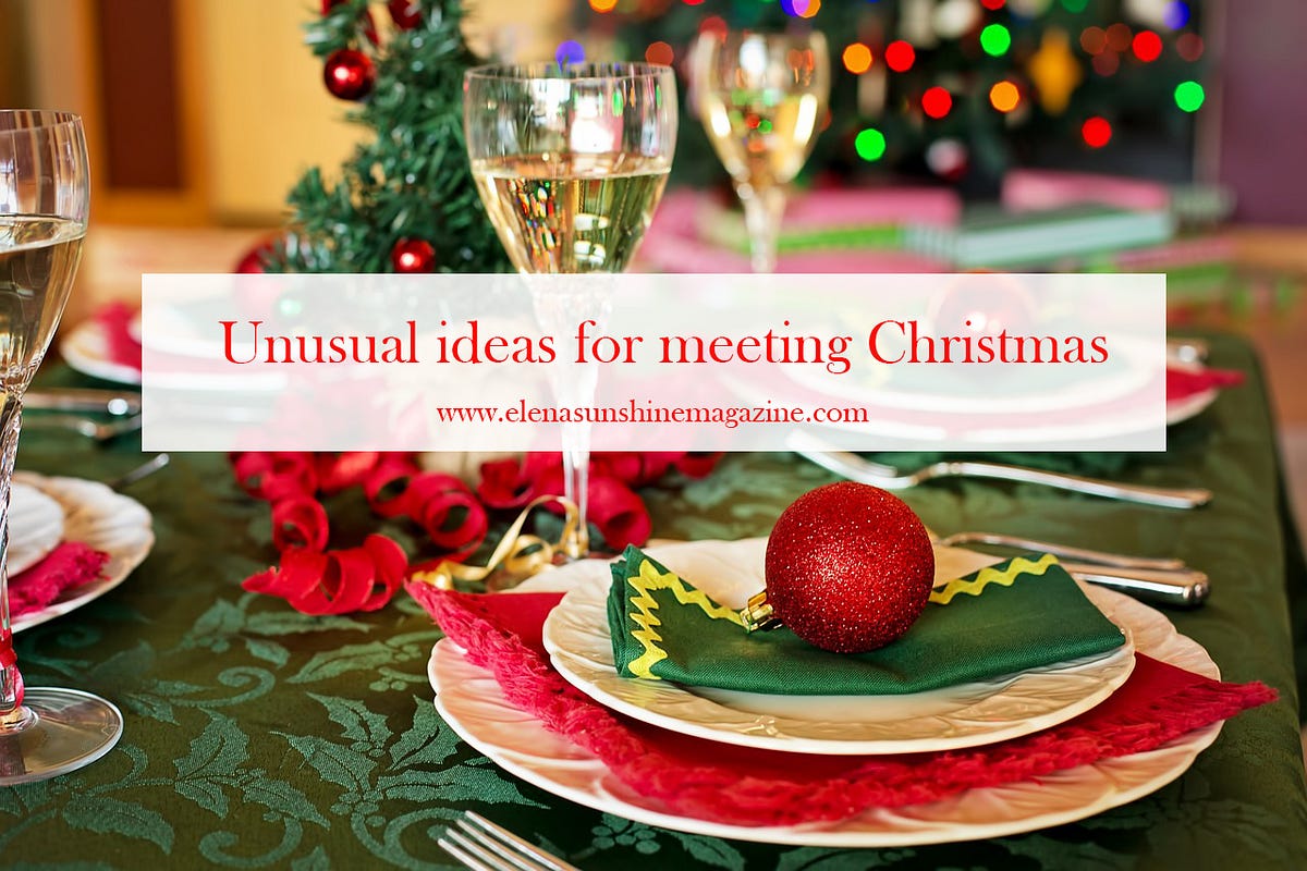Unusual ideas for meeting Christmas by Elena "Sunshine" Petrova