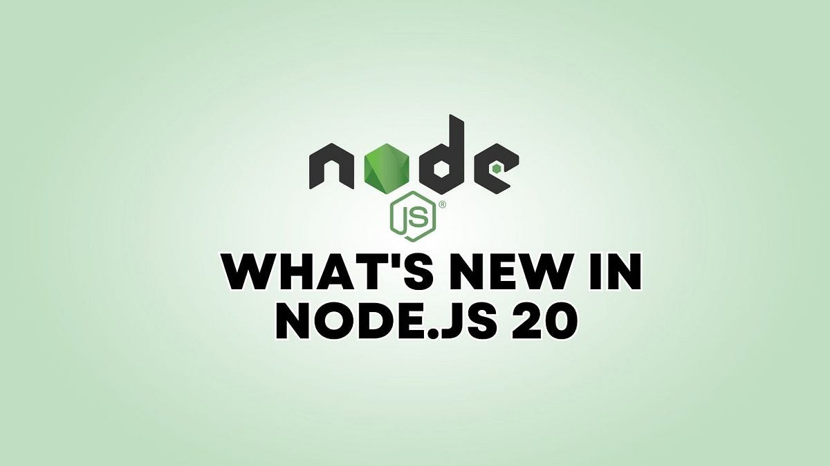 Breaking Down the Most Exciting Features in Node.js v20 | by Vignesh ...