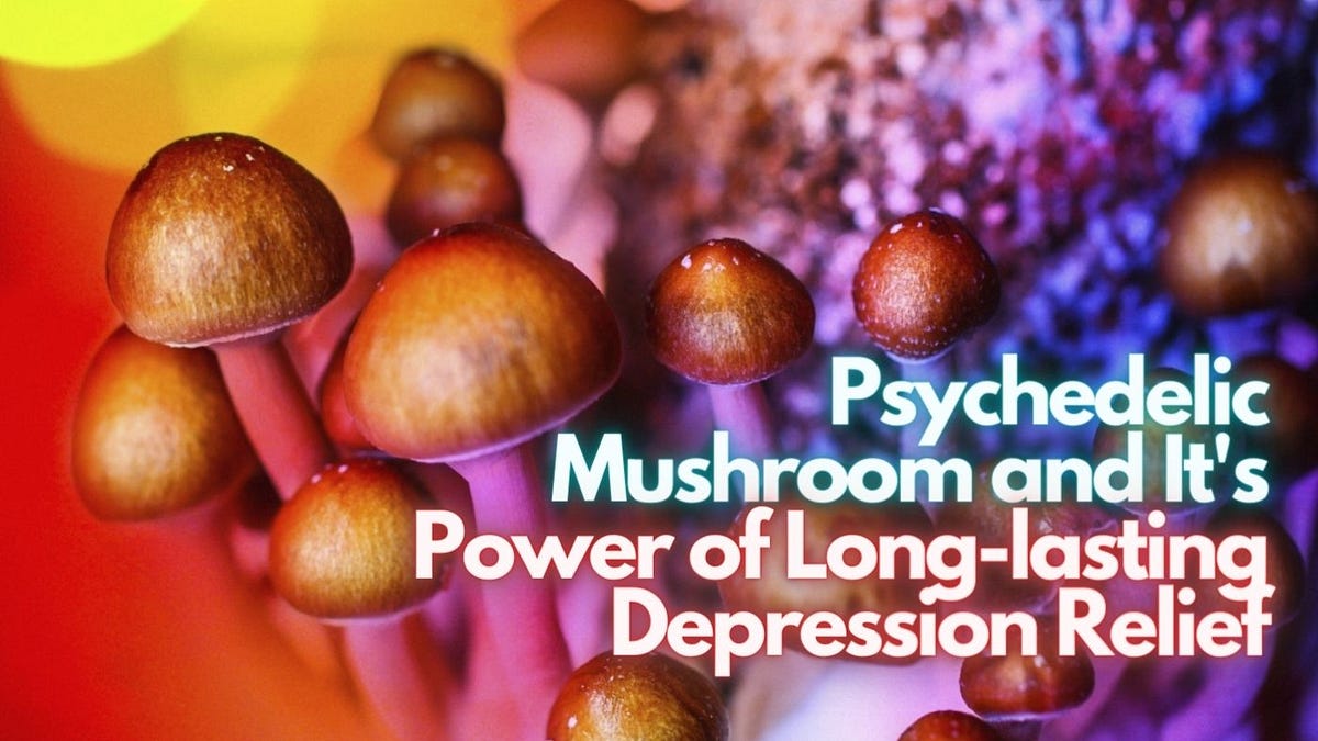 Psychedelic Mushroom and It’s Power of Longlasting Depression Relief