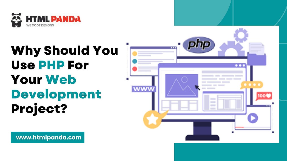 Why Should You Use PHP For Your Web Development Project? | by Adam ...