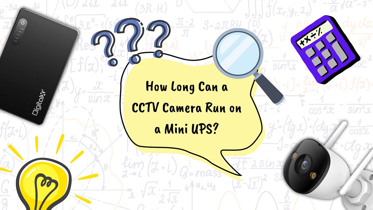How Long Can a CCTV Camera Run on a Mini UPS? A Practical Guide