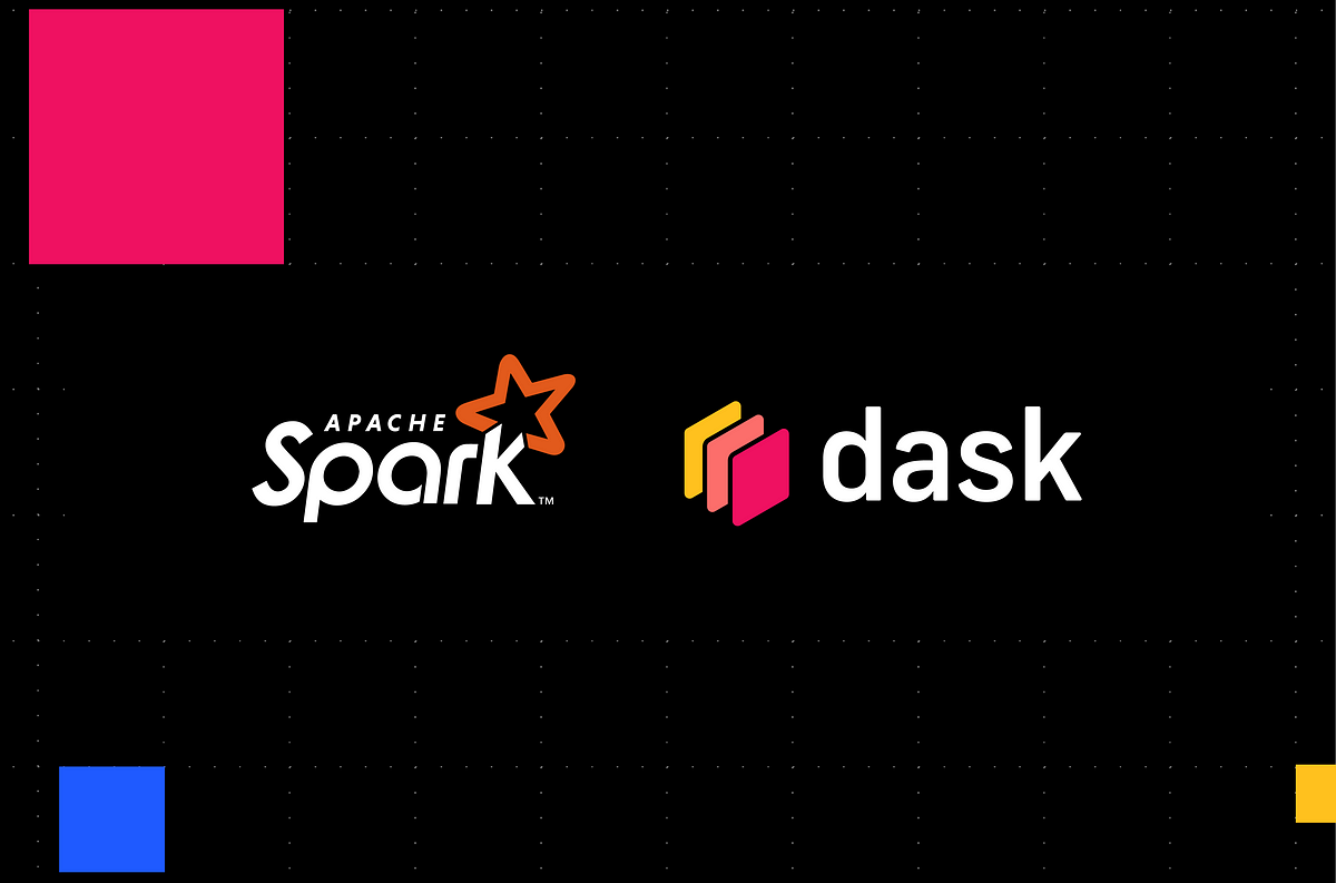 Spark vs. Dask. If you want to run Python code at scale… | by Coiled ...