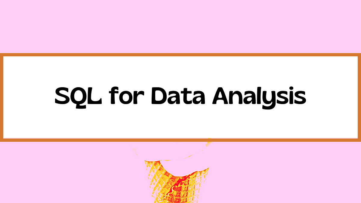 What to Learn in SQL for Data Analysis? | by Aqsazafar | Medium