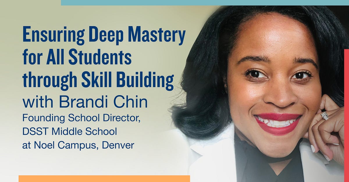 Ensuring Deep Mastery for All Students through Skill Building by