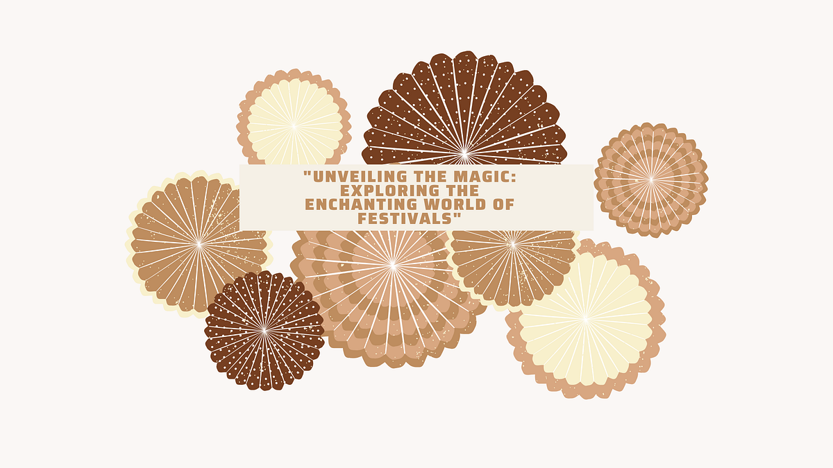 “Unveiling the Magic: Exploring the Enchanting World of Festivals”  by Revathi armgm  slide 