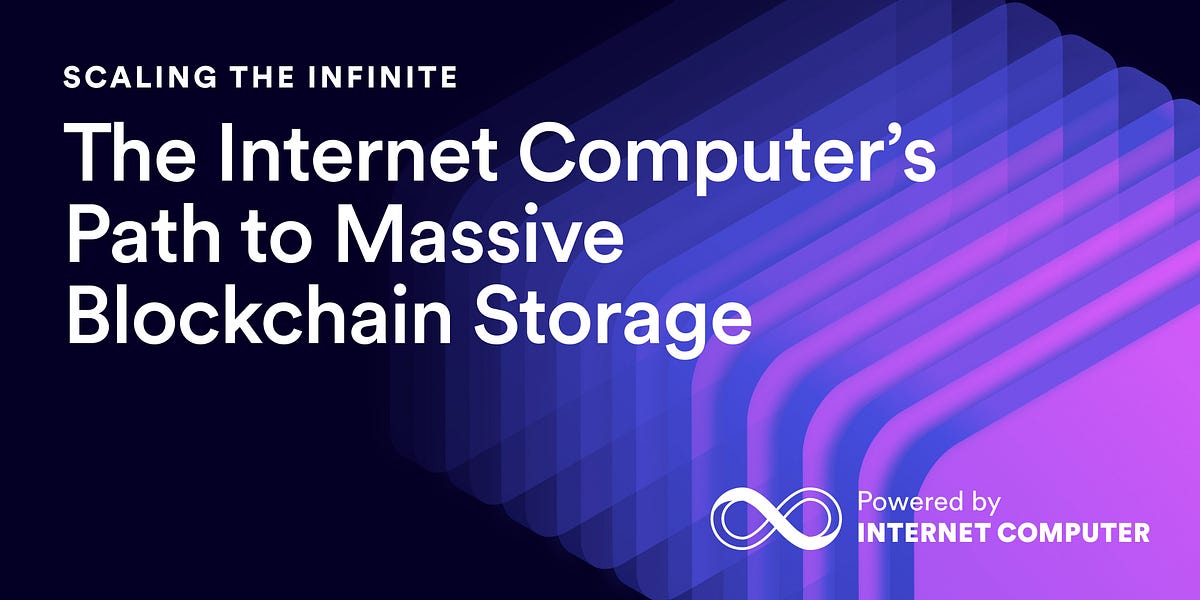 The Internet Computer’s Storage Model and the Roadmap Towards More ...