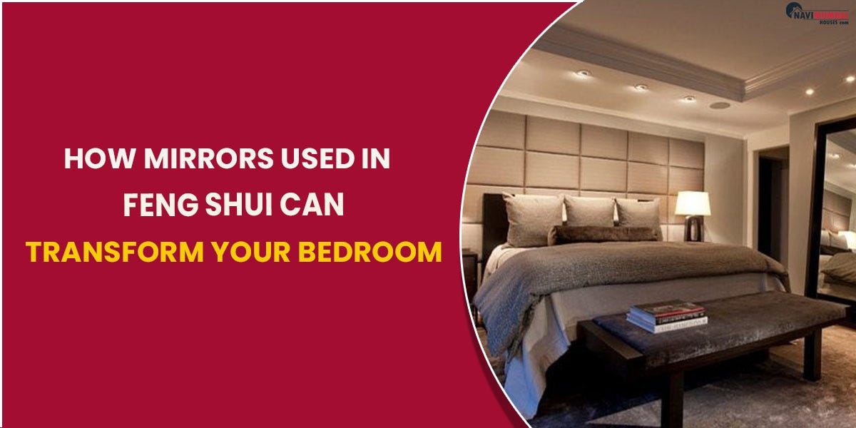 How Mirrors Used In Feng Shui Can Transform Your Bedroom by himani