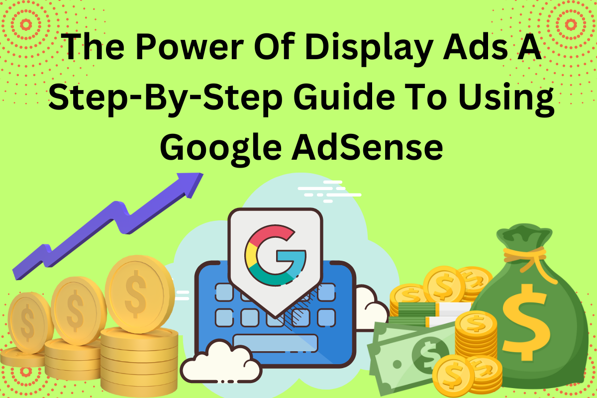 Adsense Mastery: Unlocking the Secrets to Passive Income  