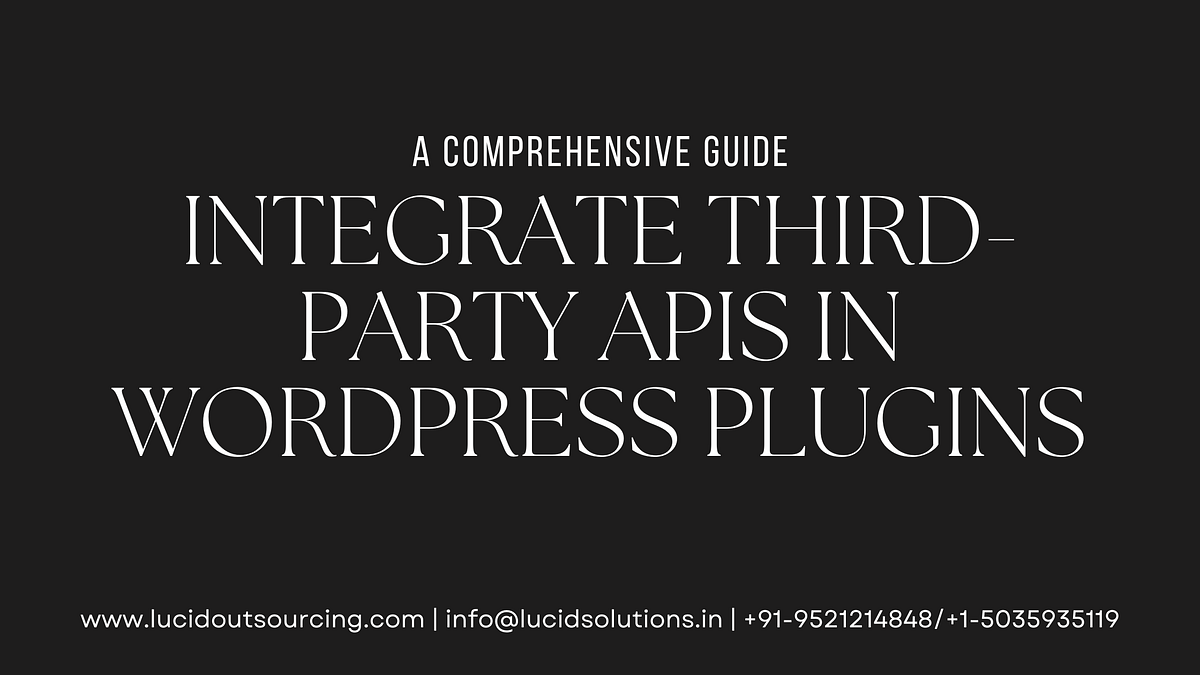 Integrate ThirdParty APIs in WordPress Plugins A Comprehensive Guide