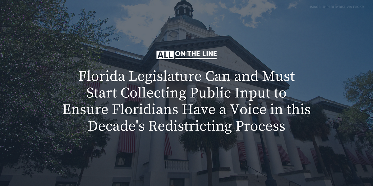 Florida Legislature Can And Must Start Collecting Public Input To ...