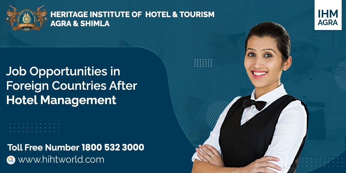 Job Opportunities in Foreign Countries After Hotel Management by Heritage Institute of Hotel
