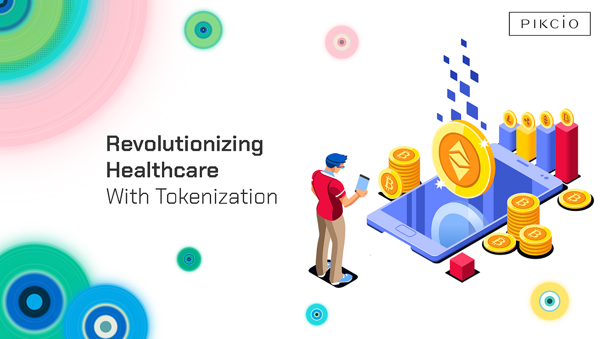 Revolutionizing Healthcare with Tokenization