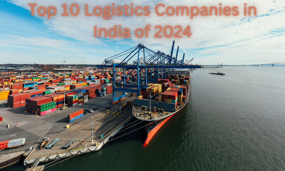 Top 10 Logistics Companies in India of 2024 by Bispendra Suren1 Medium