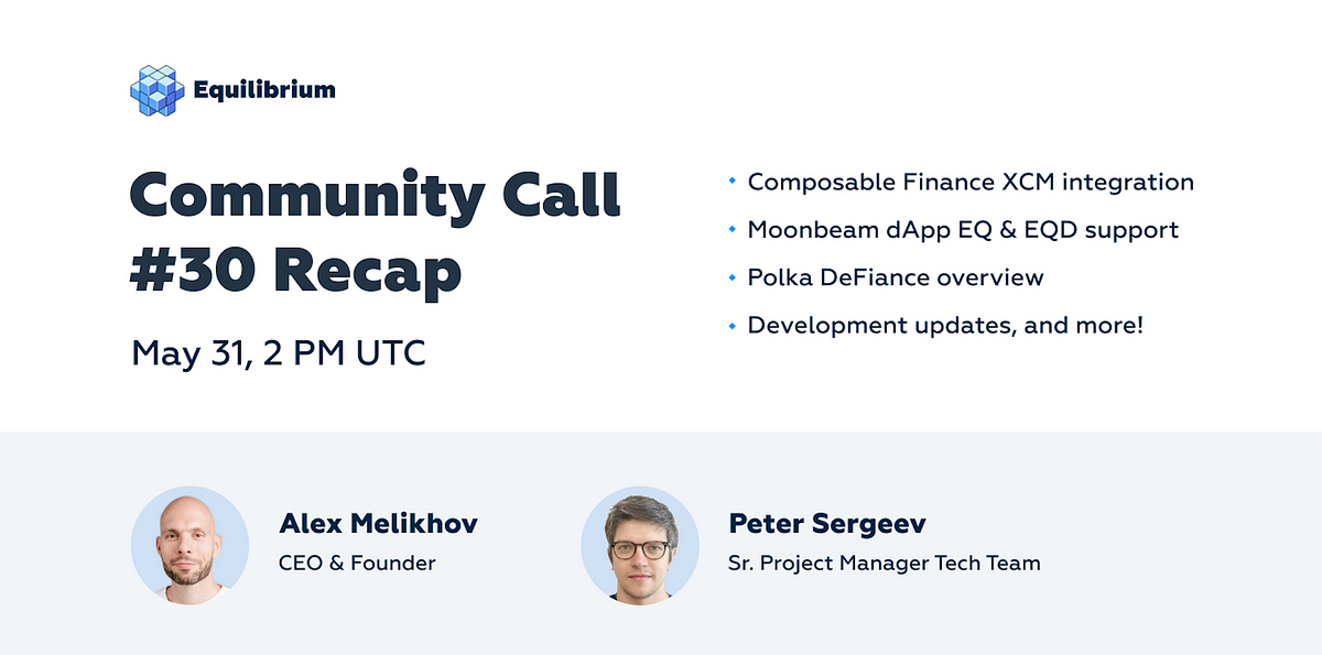 Equilibrium 30th Community Call Recap