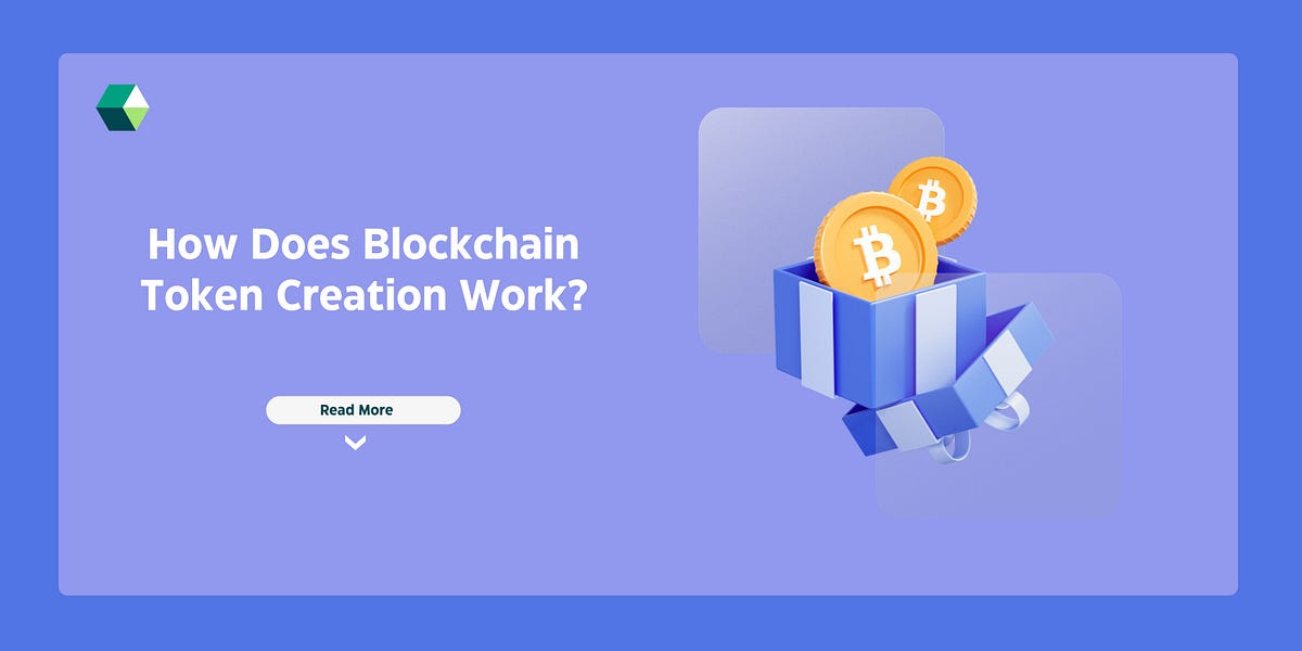 How Does Blockchain Token Creation Work? | by Tokencreation | Sep, 2024 ...