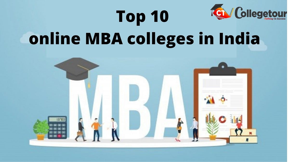 Top 10 online MBA Colleges in India - Chandanmaantech - Medium