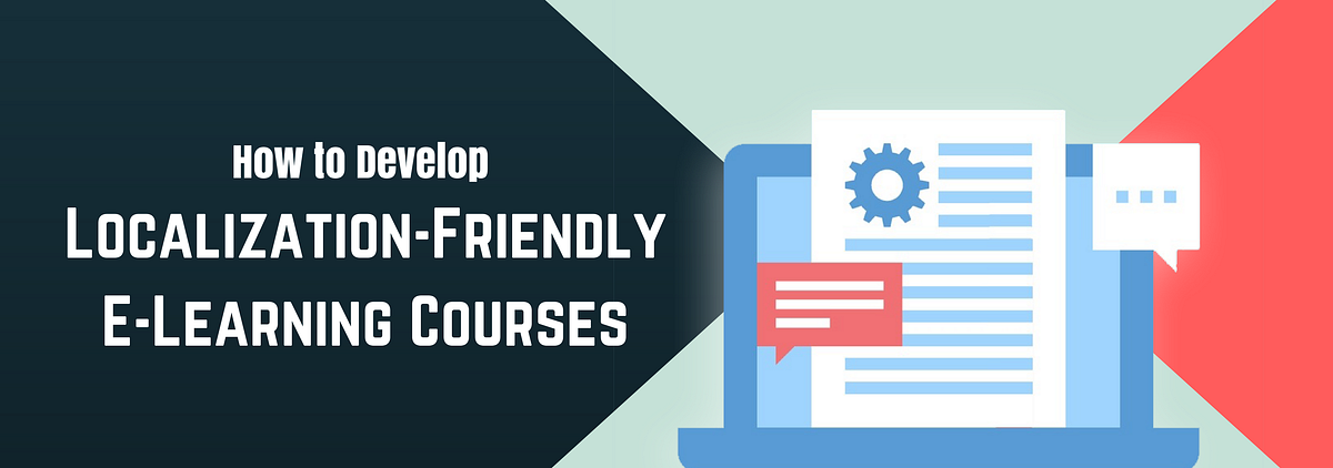 How to Develop Localization-Friendly E-Learning Courses | by Beth ...