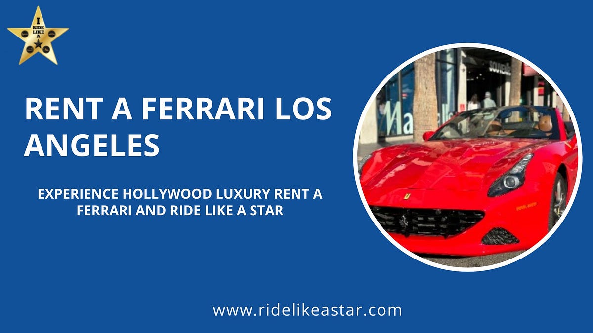 Ride Like a Star Rent a Ferrari in Los Angeles by Ride Like A Star