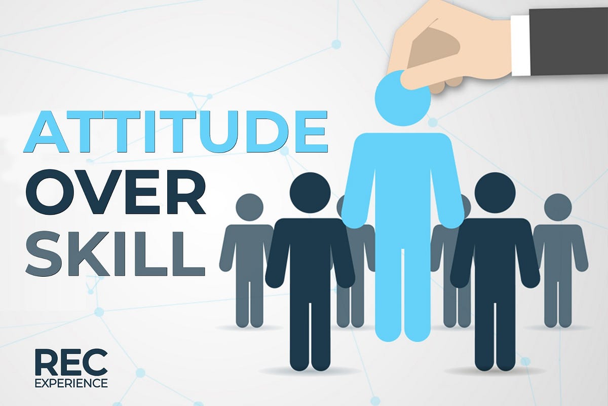 Attitude over Skill. When it comes to hiring, attitude is… by Jas