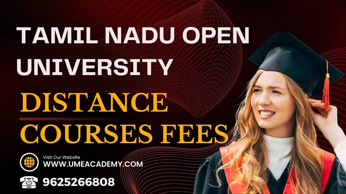 Tamil Nadu Open University Distance Courses Fees - distancecolleges