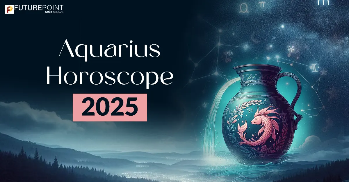 Aquarius Horoscope 2025 A Year of Visionary Breakthroughs, and