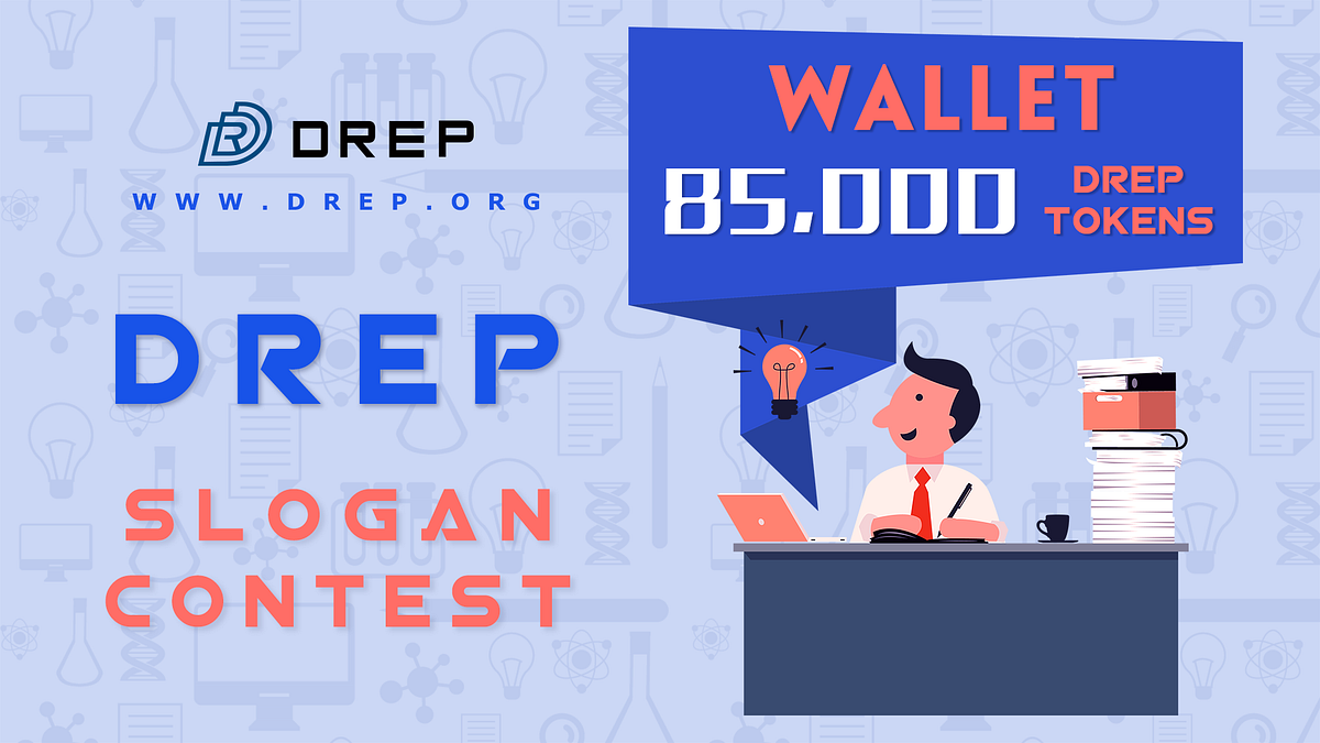 Slogan Contest Define Your DREP Slogan, Win Your DREP Tokens! by