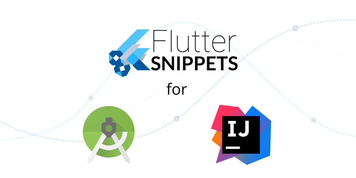 Flutter Snippets Plugin for Android Studio and IntelliJ IDEA | by George  Herbert | Medium