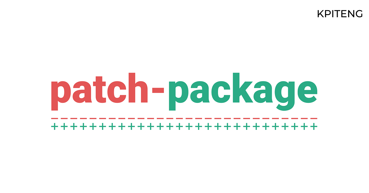 Patch Package. patchpackage allow developers to… by KPITENG Medium