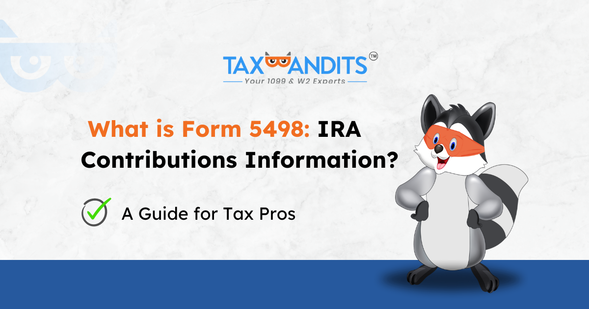 Form 5498 Not Available Until May What is Form 5498: IRA Contributions Information? | by TaxBandits