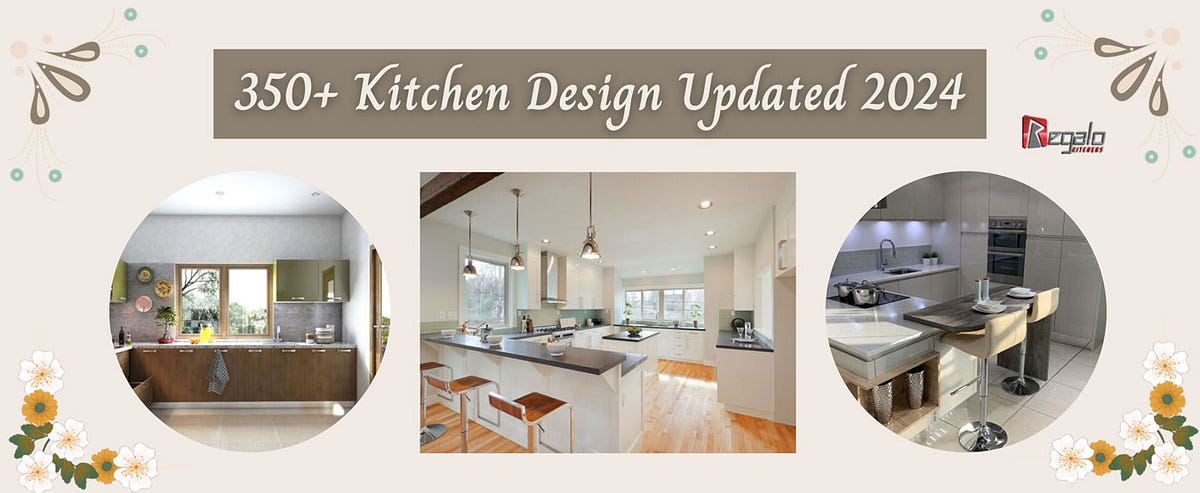 350+ Kitchen Design Updated 2024. Source Of INFo… | by Regalo Kitchens ...