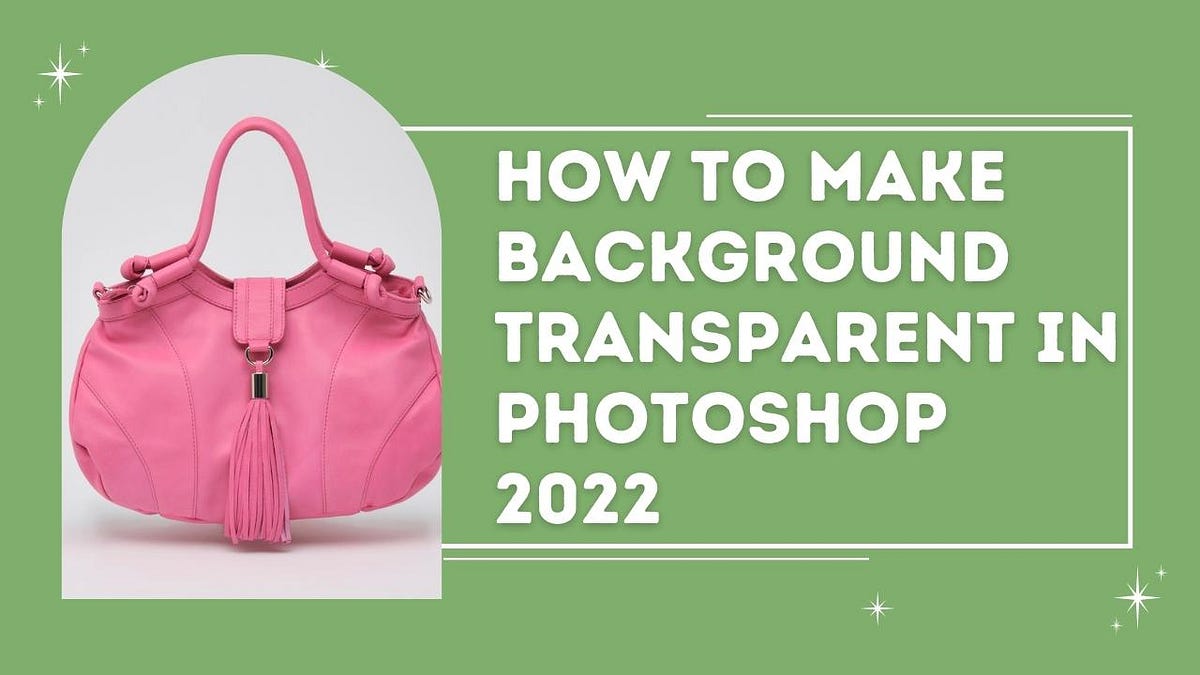 How To Make Transparent Background In Photoshop 2022 By Clipping Path how-to-make-transparent-background-in-photoshop-2022-by-clipping-path