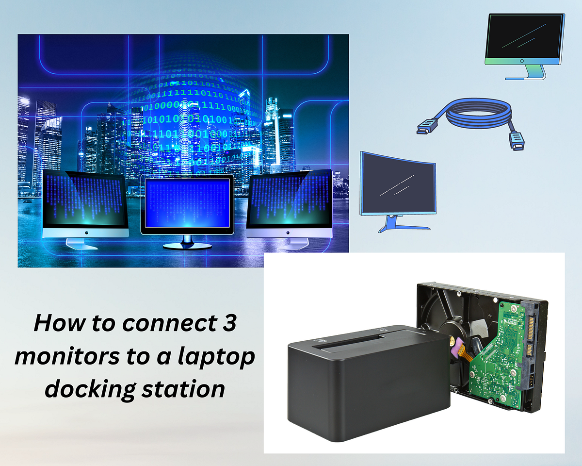 How to connect 3 monitors to a laptop docking station Zeeshan Saud