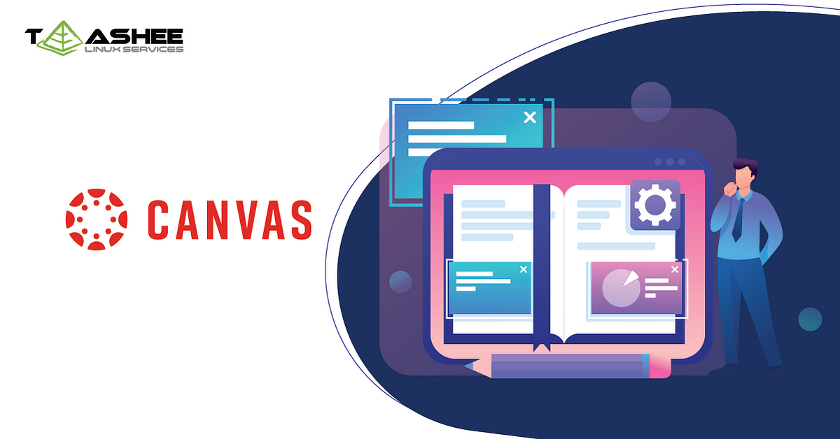Top 5 Reasons Why Canvas Enterprise Beats Opensource LMSs by Taashee Linux Services Medium
