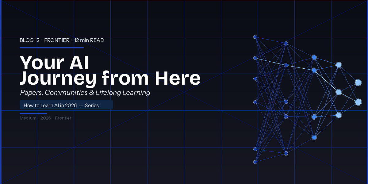 How to Keep Learning AI in 2026: Papers, Tools & Communities | Medium