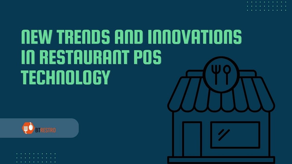 Navigating the Future with New Trends and Innovations in Restaurant POS