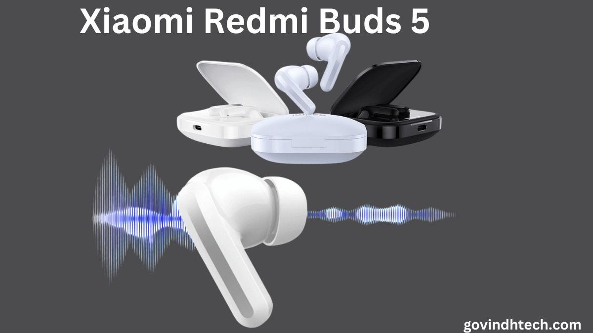 Discover Xiaomi Redmi Buds 5 Advancements Today!, by Agarapu Ramesh, Jan,  2024