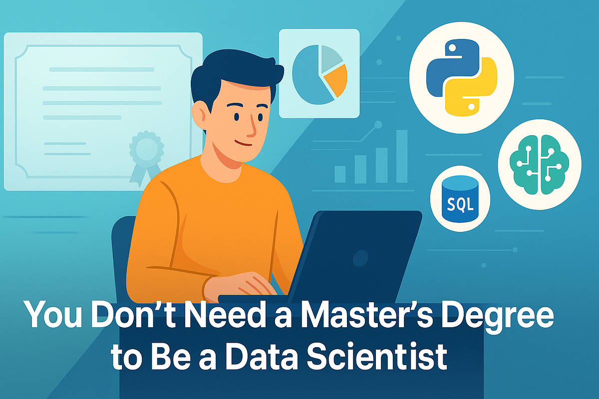 Shocking Truth You Don T Need A Master S Degree To Be A Data Scientist