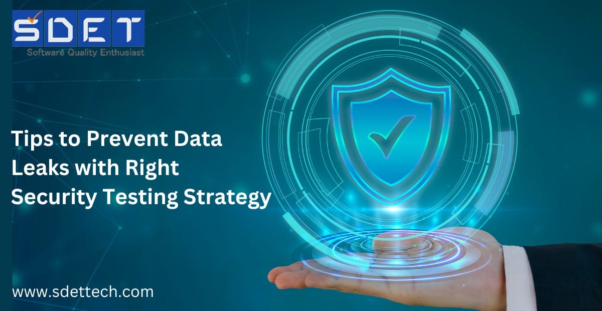 Tips to Prevent Data Leaks with Right Security Testing Strategy | by ...
