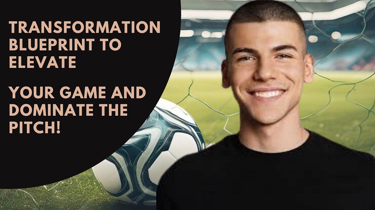 Unleash Your Football Potential The Ultimate 14Day Transformation