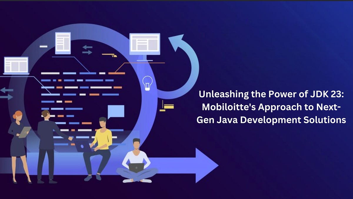 Unleashing the Power of JDK 23: Mobiloitte’s Approach to Next-Gen Java ...
