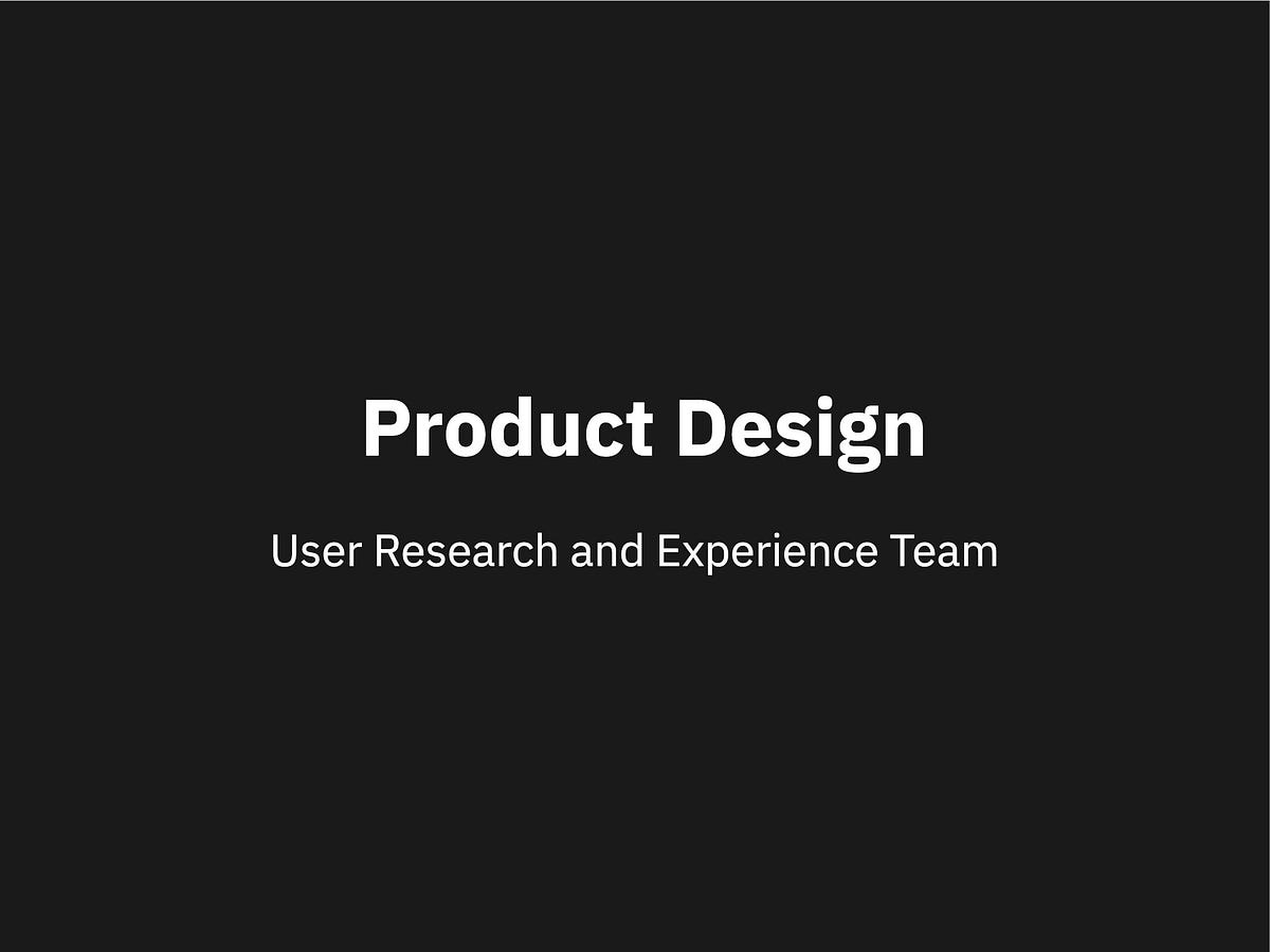Product Design. Setup and Process Intro | by Anna Arteeva | Medium