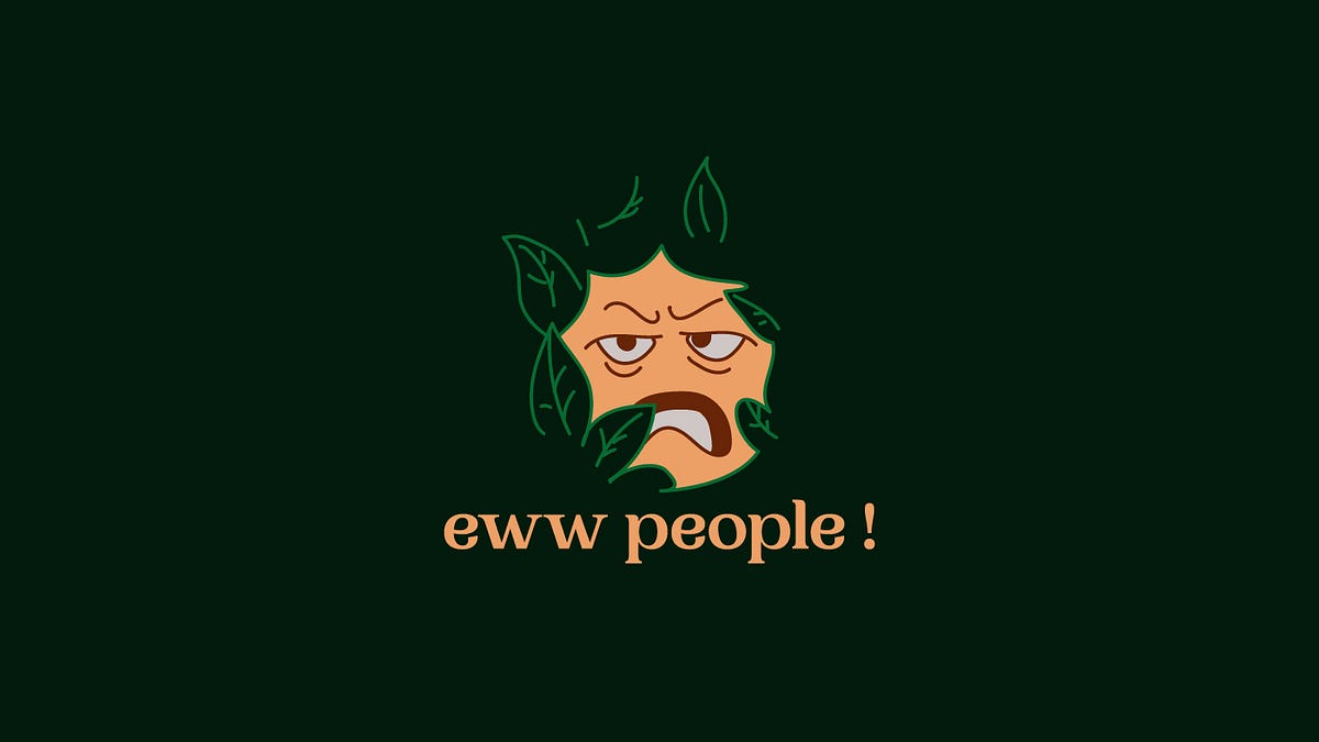 Eww, People. Let me begin by saying: I love… | by Sultan Vibes | Jul ...